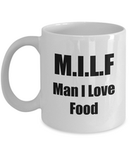 Load image into Gallery viewer, M.I.L.F Man I Love Food Mug Funny Gift Idea Novelty Gag Coffee Tea Cup-Coffee Mug
