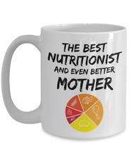 Load image into Gallery viewer, Nutritionist Mom Mug - Best Nutritionist Mother Ever - Funny Gift for Nutrition Mama-Coffee Mug