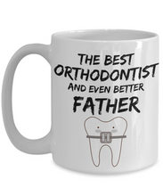 Load image into Gallery viewer, Orthodontist Dad Mug - Best Orthodontist Father Ever - Funny Gift for Ortodontist Daddy-Coffee Mug