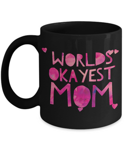 Worlds okayest mom mug - black pink-Coffee Mug