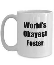 Load image into Gallery viewer, Foster Mug Worlds Okayest Funny Christmas Gift Idea for Novelty Gag Sarcastic Pun Coffee Tea Cup-Coffee Mug