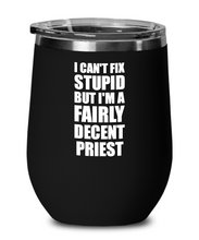 Load image into Gallery viewer, Funny Priest Wine Glass Saying Fix Stupid Gift for Coworker Gag Insulated Tumbler with Lid-Wine Glass