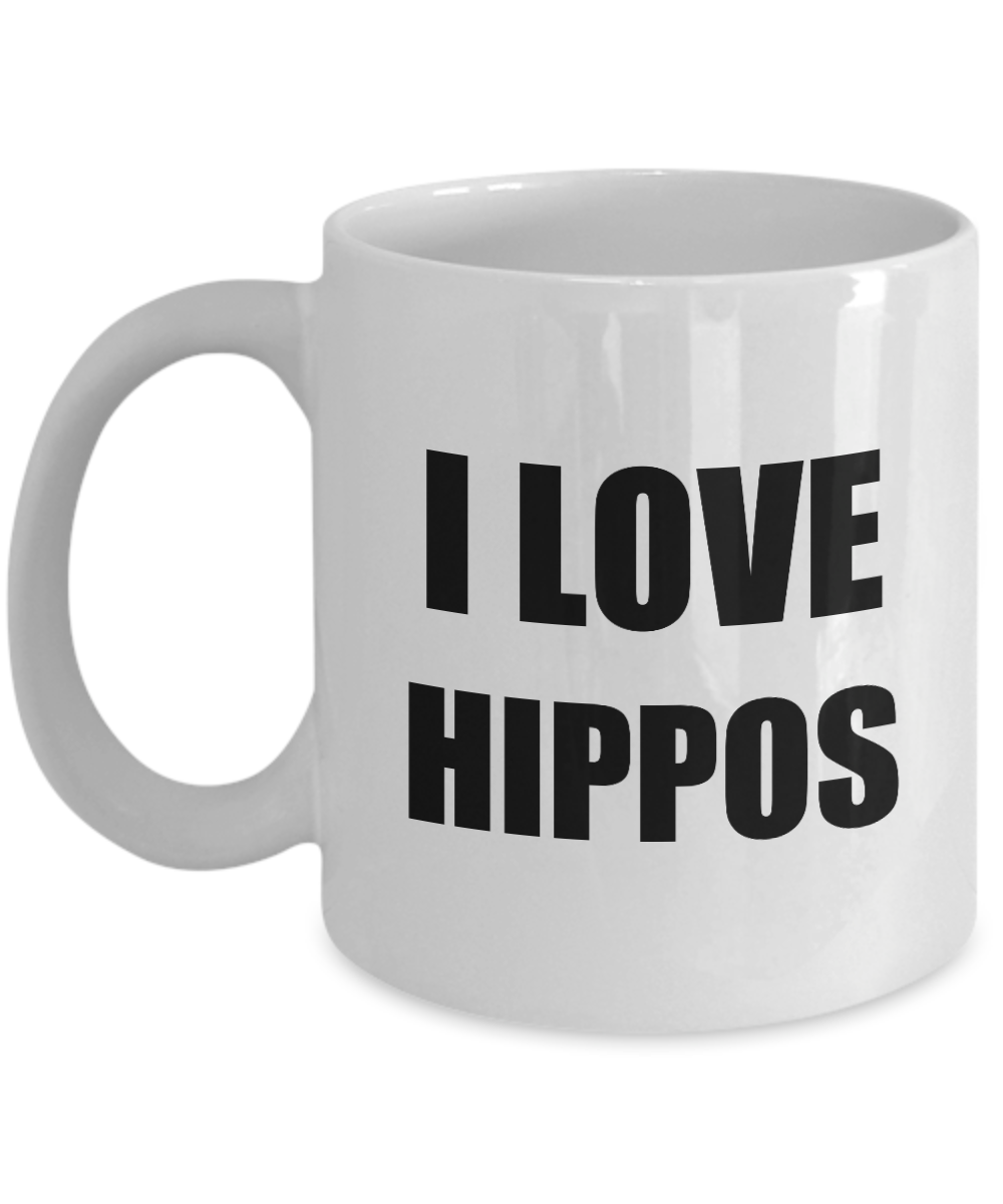 I Love Hippos Mug Funny Gift Idea Novelty Gag Coffee Tea Cup-Coffee Mug