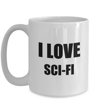 Load image into Gallery viewer, I Love Sci-Fi Mug Funny Gift Idea Novelty Gag Coffee Tea Cup-Coffee Mug