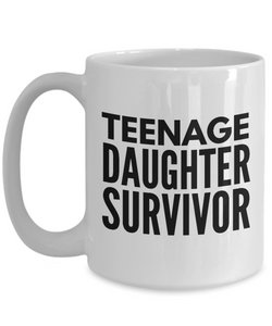 Teenage daughter survivor mug 3-Coffee Mug