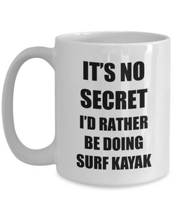 Surf Kayak Mug Sport Fan Lover Funny Gift Idea Novelty Gag Coffee Tea Cup-Coffee Mug