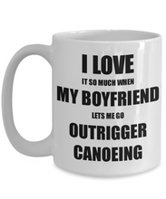 Load image into Gallery viewer, Outrigger Canoeing Mug Funny Gift Idea For Girlfriend I Love It When My Boyfriend Lets Me Novelty Gag Sport Lover Joke Coffee Tea Cup-Coffee Mug