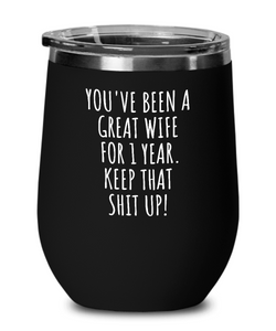 1 Year Anniversary Wife Wine Glass Funny Gift for 1st Wedding Relationship Couple Marriage Insulated Lid-Wine Glass