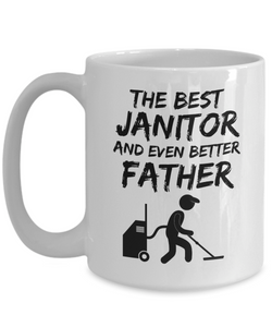 Janitor Dad Mug - Best Janitor Father Ever - Funny Gift for Janitor Daddy-Coffee Mug