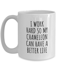 Load image into Gallery viewer, Chameleon Mug Funny Gift for I Work Hard So My Chameleon Mom Dad Present Idea Birthday Animal Lover Coffee Tea Cup-Coffee Mug