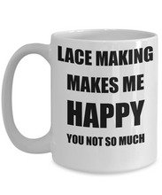 Load image into Gallery viewer, Lace Making Mug Lover Fan Funny Gift Idea Hobby Novelty Gag Coffee Tea Cup Makes Me Happy-Coffee Mug