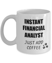 Load image into Gallery viewer, Financial Analyst Mug Instant Just Add Coffee Funny Gift Idea for Corworker Present Workplace Joke Office Tea Cup-Coffee Mug