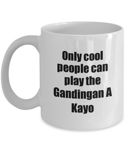 Gandingan A Kayo Player Mug Musician Funny Gift Idea Gag Coffee Tea Cup-Coffee Mug