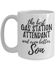 Load image into Gallery viewer, Gas Station Attendant Son Funny Gift Idea for Child Coffee Mug The Best And Even Better Tea Cup-Coffee Mug