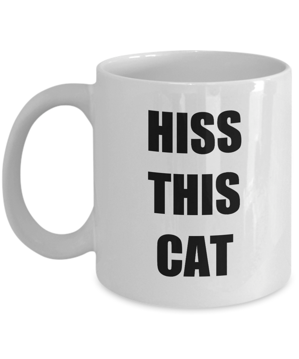 Hiss Cat Mug Funny Gift Idea for Novelty Gag Coffee Tea Cup-Coffee Mug