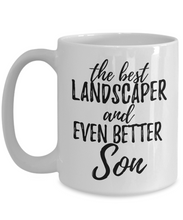 Load image into Gallery viewer, Landscaper Son Funny Gift Idea for Child Coffee Mug The Best And Even Better Tea Cup-Coffee Mug