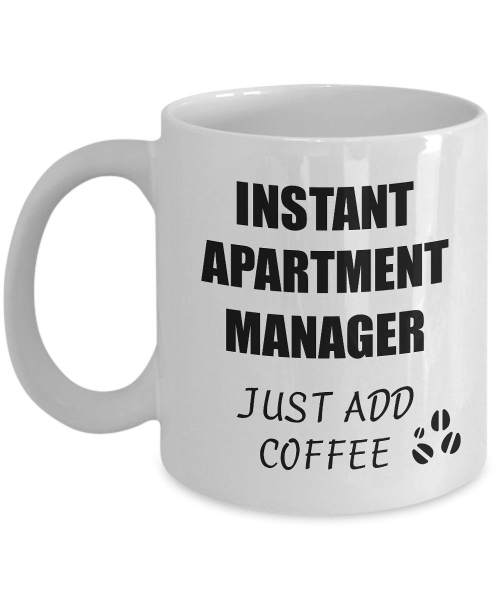 Apartment Manager Mug Instant Just Add Coffee Funny Gift Idea for Corworker Present Workplace Joke Office Tea Cup-Coffee Mug
