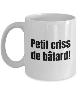 Petit criss de batard Mug Quebec Swear In French Expression Funny Gift Idea for Novelty Gag Coffee Tea Cup-Coffee Mug