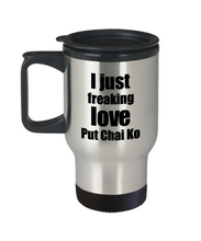 Load image into Gallery viewer, Put Chai Ko Lover Travel Mug I Just Freaking Love Funny Insulated Lid Gift Idea Coffee Tea Commuter-Travel Mug
