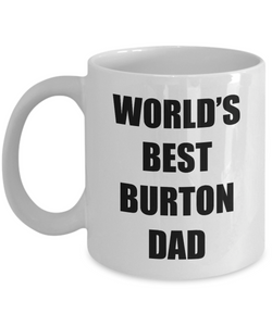 Burton Dad Mug Dog Lover Funny Gift Idea for Novelty Gag Coffee Tea Cup-[style]