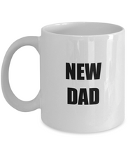 Load image into Gallery viewer, New Dad Mug Funny Gift Idea for Novelty Gag Coffee Tea Cup-Coffee Mug