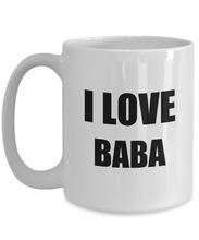 Load image into Gallery viewer, I Love Baba Mug Funny Gift Idea Novelty Gag Coffee Tea Cup-Coffee Mug
