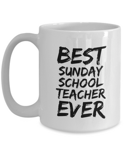 Sunday School Teacher Mug Best Ever Funny Gift Idea for Novelty Gag Coffee Tea Cup-[style]