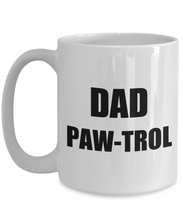Load image into Gallery viewer, Dad Paw Patrol Mug Funny Gift Idea for Novelty Gag Coffee Tea Cup-Coffee Mug