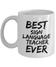 Load image into Gallery viewer, Sign Language Teacher Mug Best Ever Funny Gift Idea for Novelty Gag Coffee Tea Cup-[style]