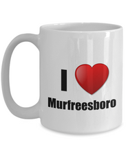 Load image into Gallery viewer, Murfreesboro Mug I Love City Lover Pride Funny Gift Idea for Novelty Gag Coffee Tea Cup-Coffee Mug