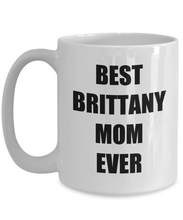 Load image into Gallery viewer, Brittany Mom Mug Spaniel Funny Gift Idea for Novelty Gag Coffee Tea Cup-Coffee Mug