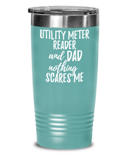 Load image into Gallery viewer, Funny Utility Meter Reader Dad Tumbler Gift Idea for Father Gag Joke Nothing Scares Me Coffee Tea Insulated Cup With Lid-Tumbler