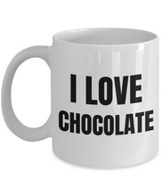 Load image into Gallery viewer, I Love Chocolate Mug Funny Gift Idea Novelty Gag Coffee Tea Cup-Coffee Mug