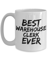 Load image into Gallery viewer, Warehouse Clerk Mug Best Ever Funny Gift for Coworkers Novelty Gag Coffee Tea Cup-Coffee Mug
