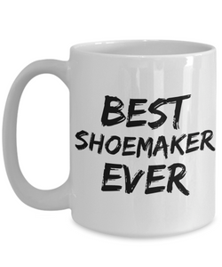 Shoemaker Mug Best Shoe Maker Ever Funny Gift for Coworkers Novelty Gag Coffee Tea Cup-Coffee Mug