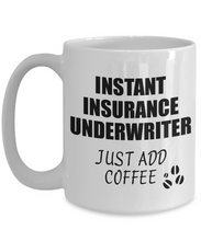Load image into Gallery viewer, Insurance Underwriter Mug Instant Just Add Coffee Funny Gift Idea for Coworker Present Workplace Joke Office Tea Cup-Coffee Mug