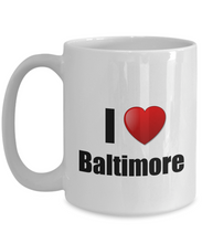 Load image into Gallery viewer, Baltimore Mug I Love City Lover Pride Funny Gift Idea for Novelty Gag Coffee Tea Cup-Coffee Mug