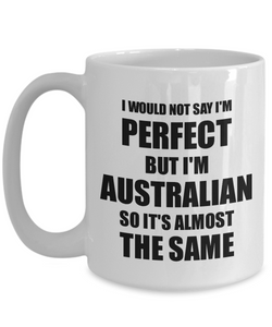 Australian Mug Funny Australia Gift Idea For Men Women Pride Quote I'm Perfect Gag Novelty Coffee Tea Cup-Coffee Mug