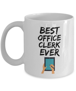 Office Clerk Mug - Best Office Clerk Ever - Funny Gift for Clerk-Coffee Mug