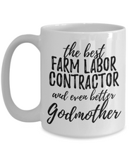 Load image into Gallery viewer, Farm Labor Contractor Godmother Funny Gift Idea for Godparent Coffee Mug The Best And Even Better Tea Cup-Coffee Mug