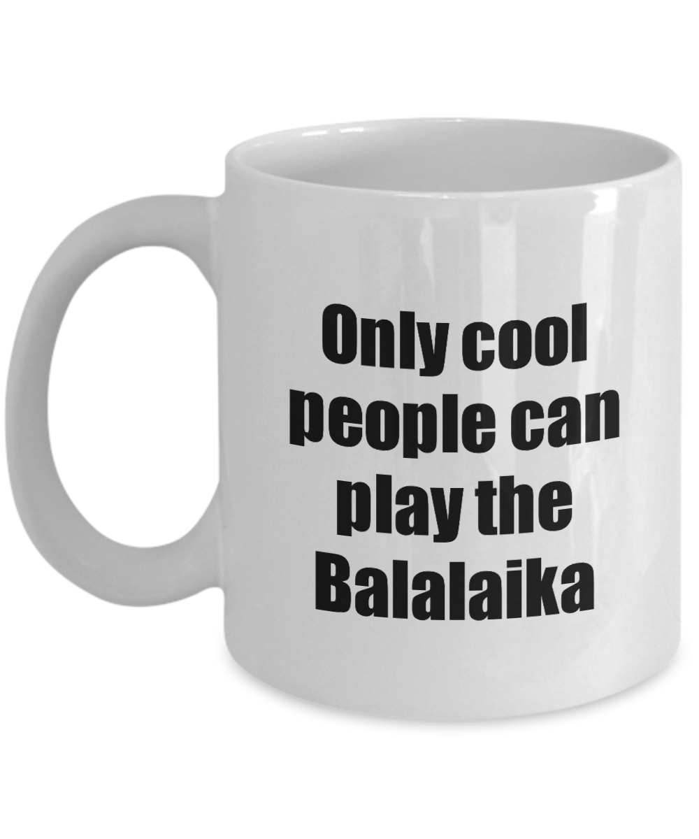 Balalaika Player Mug Musician Funny Gift Idea Gag Coffee Tea Cup-Coffee Mug