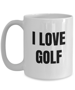 I Love Golf Mug Funny Gift Idea Novelty Gag Coffee Tea Cup-Coffee Mug