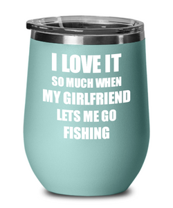 Funny Fishing Wine Glass Gift For Boyfriend From Girlfriend Lover Joke Insulated Tumbler Lid-Wine Glass