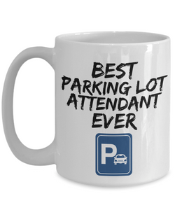 Parking Lot Attendant Mug - Best Parkinglot Attendant Ever - Funny Gift-Coffee Mug
