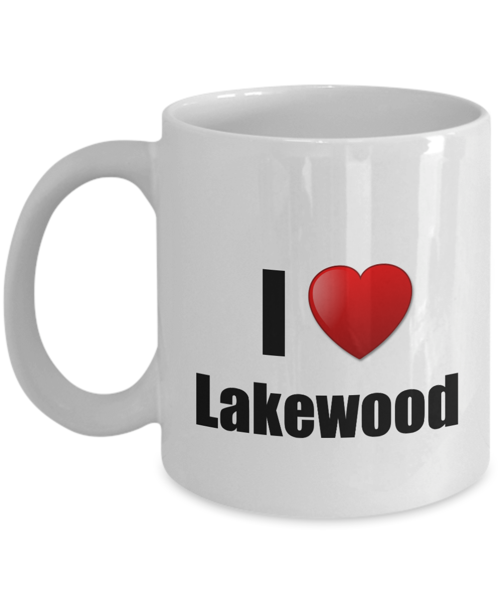 Lakewood Mug I Love City Lover Pride Funny Gift Idea for Novelty Gag Coffee Tea Cup-Coffee Mug