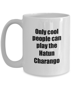 Hatun Charango Player Mug Musician Funny Gift Idea Gag Coffee Tea Cup-Coffee Mug