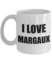 Load image into Gallery viewer, I Love Margaux Mug Funny Gift Idea Novelty Gag Coffee Tea Cup-Coffee Mug