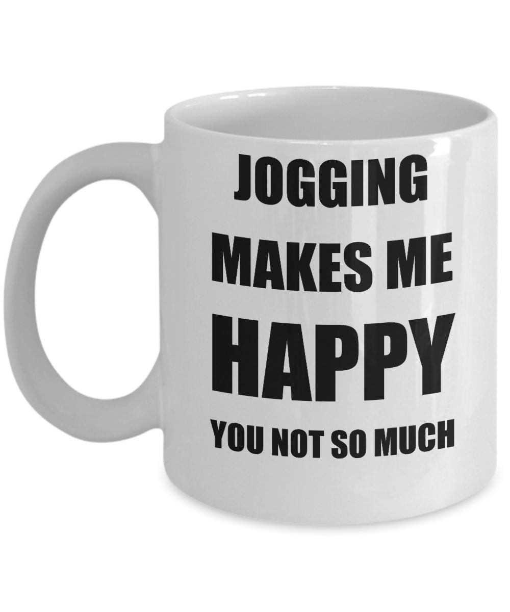 Jogging Mug Lover Fan Funny Gift Idea Hobby Novelty Gag Coffee Tea Cup Makes Me Happy-Coffee Mug