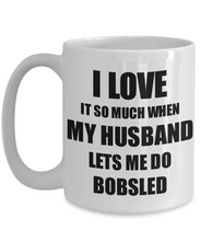 Load image into Gallery viewer, Bobsled Mug Funny Gift Idea For Wife I Love It When My Husband Lets Me Novelty Gag Sport Lover Joke Coffee Tea Cup-Coffee Mug