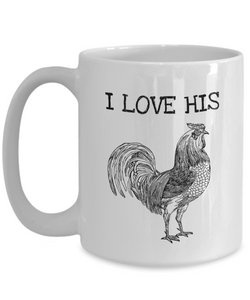 I Love His Cock Mug Funny Gift for Girlfriend Wife Fiancee Spouse Humoristic Present Idea Dick Gag Penis Joke Coffee Tea Cup-Coffee Mug